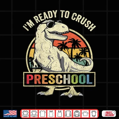 Design Kids Im Ready To Crush Preschool Dinosaur T Rex Back To School Shirt