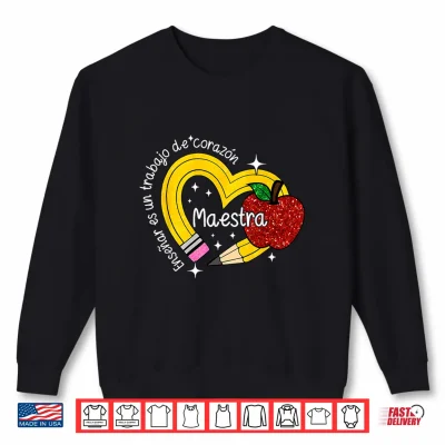 Sweatshirt Maestra Spanish Teacher Back To School First Day Of School Shirt