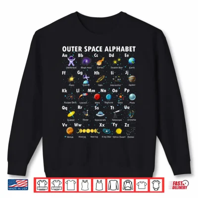 Sweatshirt Outer Space Alphabet Kindergarten Teachers 1st Day Of School Shirt
