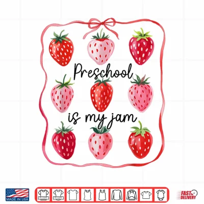 Design Preschool Is My Jam Strawberry Teacher Kids Back To School Shirt