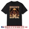 African Girls Brown Skin Girl Black Melanin Juneteenth Girls Shirt