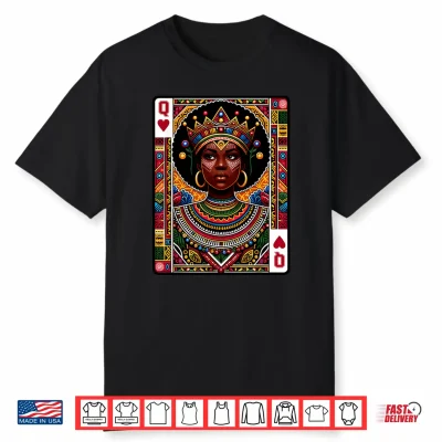 African Queen Card Melanin Black Pride Blm Juneteenth Shirt