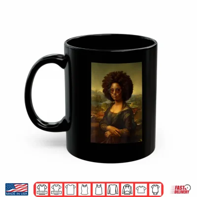 Mug Black Mona Lisa Afro African American Black History Month Shirt
