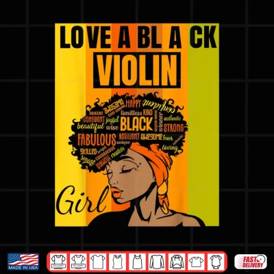 Design Black Independence Day Love a Black Violin Girl Shirt