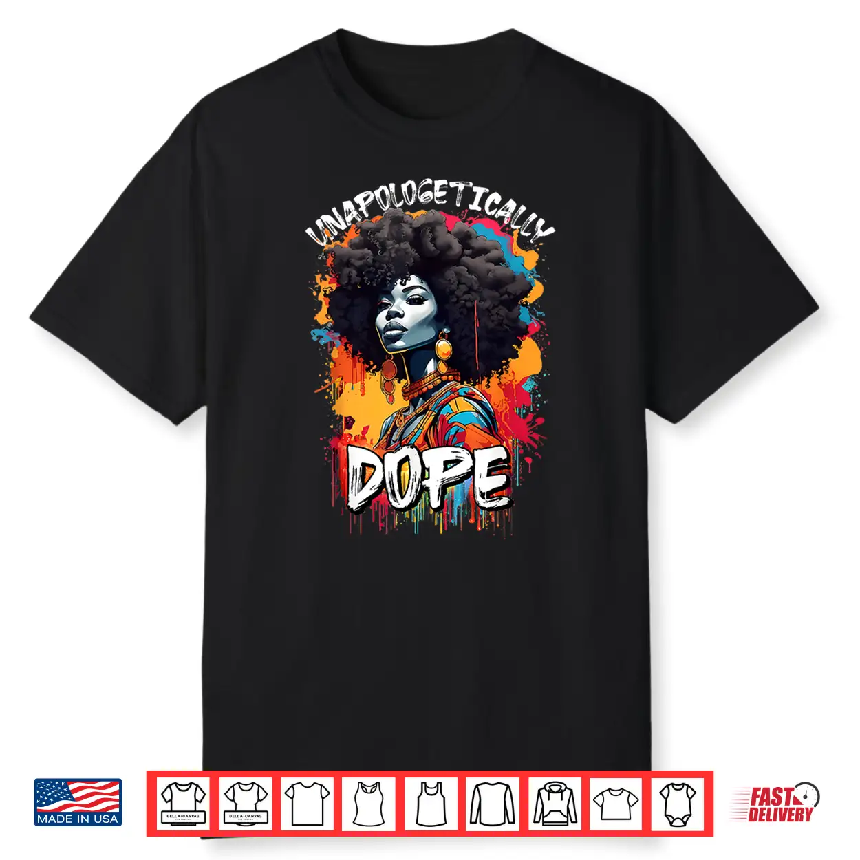 Black Women Unapologetically Dope Juneteenth African Women Shirt Black Women Unapologetically Dope Juneteenth African Women Shirt