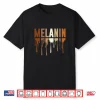 Drippin In Melanin Afro Women Black Pride Black History Shirt