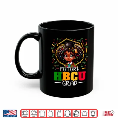 Mug Future HBCU Grad Black Girl Kids Graduation HBCU Shirt