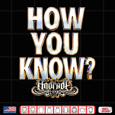 Design Andrade El Idolo How You Know Shirt 1