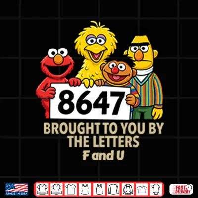 Design Anti Trump 8647 Sesame Street Shirt 1