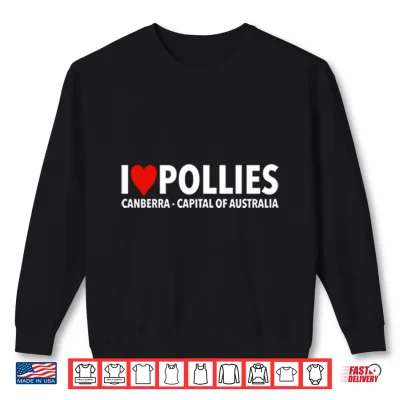 Sweatshirt I Love Pollies Canberra Capital Australia Shirt 1
