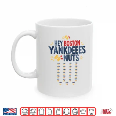 Mug Hey Boston Yankdeeees Nuts Shirt 1