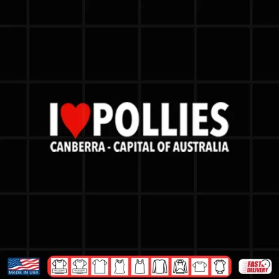 Design I Love Pollies Canberra Capital Australia Shirt 1