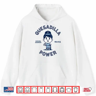 Hoodie Kazuma Okamoto Quesadilla Power Shirt 1