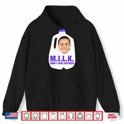 Hoodie MILK Man I Love Keyonte George Shirt 1