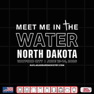 Design Meet Me In the Water North Dakota Shirt 1