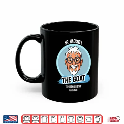 Mug Mr. Hackney The Goat Tri Unity Christian 1990 2026 Shirt 1