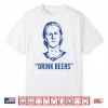 Sam Carrick Rasmus Dahlin Drink Beers Shirt