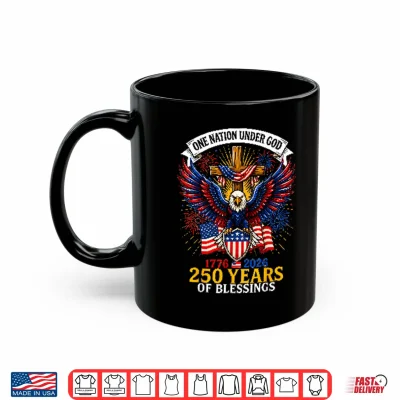 Mug One Nation Under God 250 Years Of Blessings Shirt 1