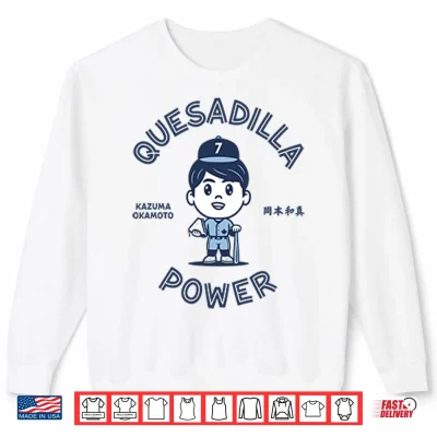 Sweatshirt Quesadilla Power Kazuma Okamoto Shirt 1