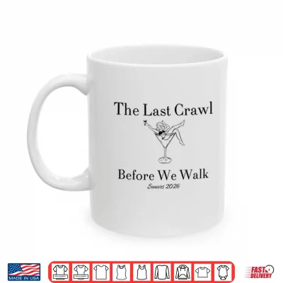Mug The Last Crawl Before We Walk Seniors 2026 Shirt 1