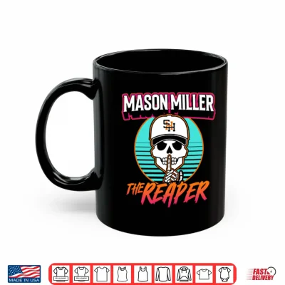 Mug The Reaper Mason Miller Shh Diego Shirt 1