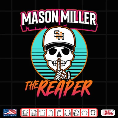 Design The Reaper Mason Miller Shh Diego Shirt 1