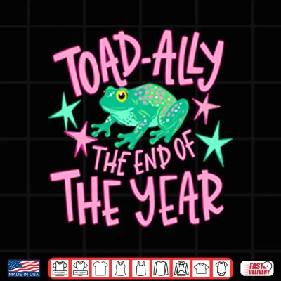 Design Toad Ally The End Of The Year Last Day Of School Teacher Shirt 1
