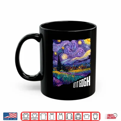 Mug Van Gogh Starry Night Let It Gogh Shirt 1