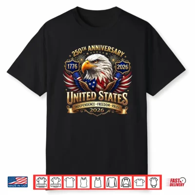 250 Years American Anniversary 1776 2026 Usa Flag 4Th July Shirt