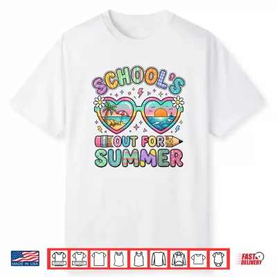 Last Day Of School Funny Schools Out For Summer Teacher Kids Shirt