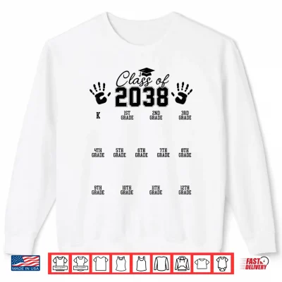 Sweatshirt Class of 2038 Grow with Me Handprint Pre K 12th Grade Shirt