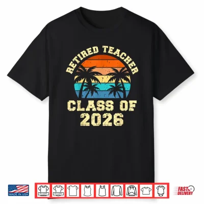 Retro Retired Teacher Class Of 2026 Retirement Teacher Shirt
