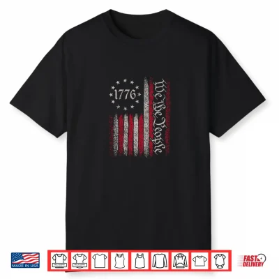 1776 Independence Day American Flag The People Constitution Shirt