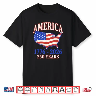 250 Years America Anniversary 250Th Independence Day Freedom Shirt