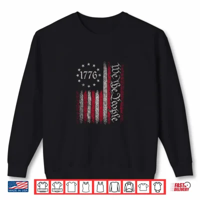 Sweatshirt 1776 Independence Day American Flag the People Constitution Shirt