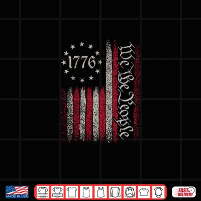 Design 1776 Independence Day American Flag the People Constitution Shirt