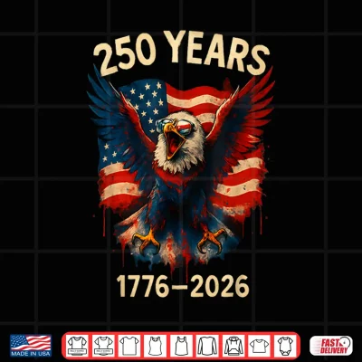 Design 250 Years American 1776 2026 250th 4th July Independence Day Shirt