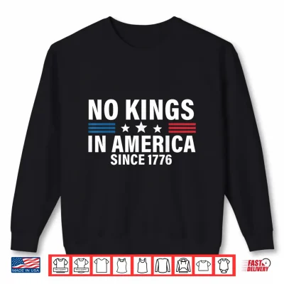 Sweatshirt Independence day 4th of july 1776 no kings Shirt