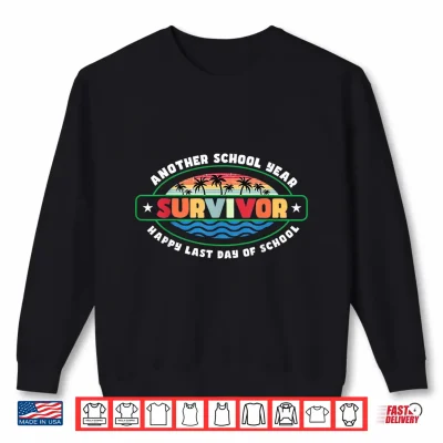 Sweatshirt Another School Year Survivor The Longest School Year Ever Shirt
