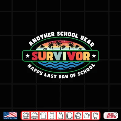 Design Another School Year Survivor The Longest School Year Ever Shirt