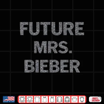 Design Future Mrs Bieber Bride to Be Shirt