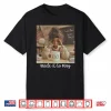 Made It To May Funny Last Day Of School Tired Teacher Meme Shirt