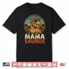 Mamasaurus T Rex Dinosaur Mothers Day Mommy Mom Mama Saurus Shirt