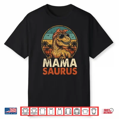 Mamasaurus T Rex Dinosaur Mothers Day Mommy Mom Mama Saurus Shirt