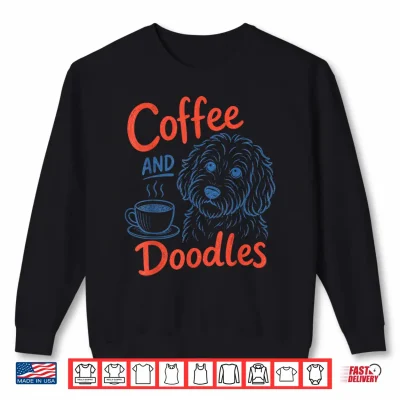 Sweatshirt Coffee and Doodles Funny Doodle Coffee Club Pet Lover Design Shirt