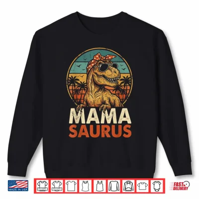 Sweatshirt Mamasaurus T rex Dinosaur Mothers Day Mommy Mom Mama Saurus Shirt