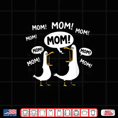 Design Mom Seagull Funny Mama Mother Seagulls Mothers Day Humor Shirt