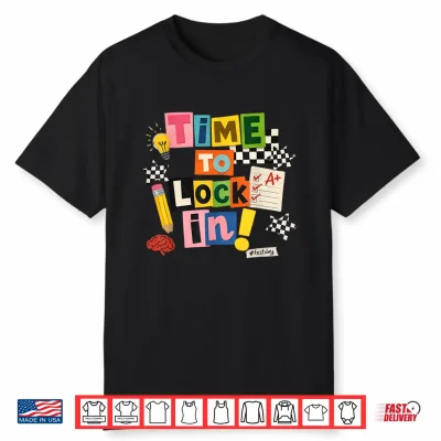 Time To Lock In Don’T Stress Teachers Test Day Shirt