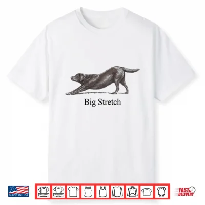 Big Stretch Labrador Retriever Stretching Shirt