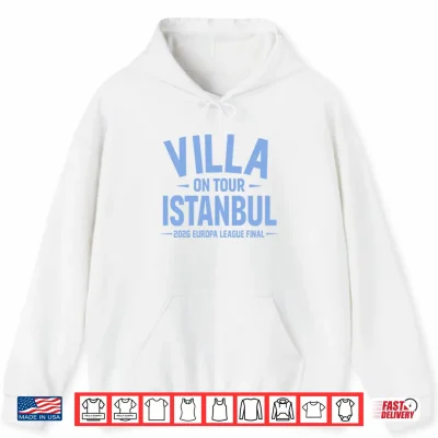 Hoodie Aston Villa On Tour Istanbul 2026 Europa League Final Shirt
